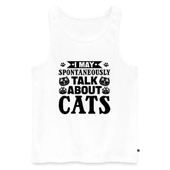 Cat lovers I may spontaneously about cats sprec - Men's Premium Organic Tank Top - white - Front - Michal (187cm)