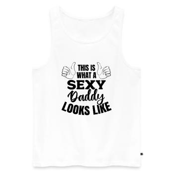 This Is What A Sexy Daddy Looks Like - Fathers Day - Men's Premium Organic Tank Top - white - Front - AI Model Male 178 light (178cm)