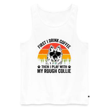 First I Drink Coffee Then I play with my Rough Col - Männer Premium Bio Tank Top - Weiß - Vorne - Michal (187cm)