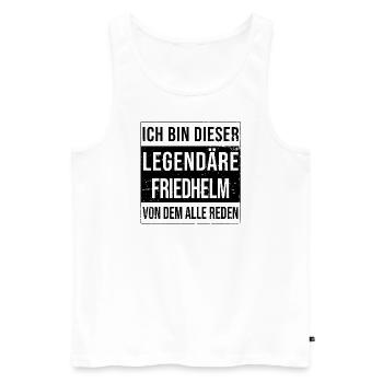 Ich bin dieser legendäre für Friedhelm - Männer Premium Bio Tank Top - Weiß - Vorne - Michal (187cm)