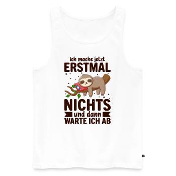 Ich Mach Jetzt Erstmal Nichts - Männer Premium Bio Tank Top - Weiß - Vorne - Michal (187cm)
