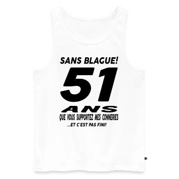 51 ans que vous supportez mes conneries - Débardeur bio Premium Homme - blanc - Devant - Michal (187cm)