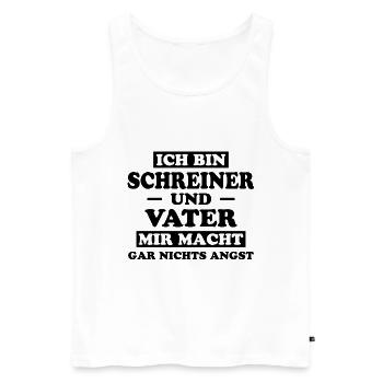 Schreiner Witz Spruch Tischler Schreiner Geschenk - Männer Premium Bio Tank Top - Weiß - Vorne - Michal (187cm)