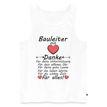 Bauleiter Bauleitung Danke Dankeschön sagen - Männer Premium Bio Tank Top - Weiß - Vorne - Michal (187cm)