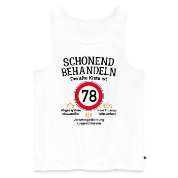 78. Geburtstag Schonend Behandeln 78 Alte Kiste 78 - Männer Premium Bio Tank Top - Weiß - Vorne - AI Model Male 178 light (178cm)