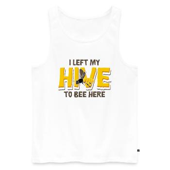 Bees I Left My Hive To Bee Here Bees Honey Bee - Men's Premium Organic Tank Top - white - Front - Michal (187cm)