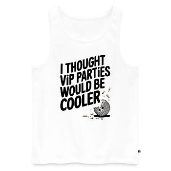 I Thought VIP Parties Would Be Cooler Ironie VIP - Männer Premium Bio Tank Top - Weiß - Vorne - AI Model Male 178 light (178cm)