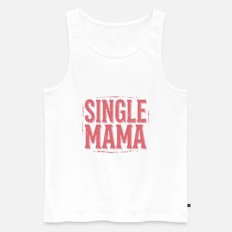 Single Mama Power Spruch - Männer Premium Bio Tank Top - Weiß