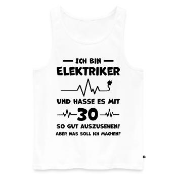 Elektriker Lustiger Spruch 30. Geburtstag - Männer Premium Bio Tank Top - Weiß - Vorne - Michal (187cm)