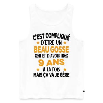 Compliqué d'être un Beau Gosse et D'avoir 9 Ans - Débardeur bio Premium Homme - blanc - Devant - Michal (187cm)
