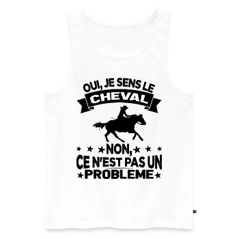 Oui Je Sens Le Cheval non ce n est pas un problème - Débardeur bio Premium Homme - blanc - Devant - Michal (187cm)