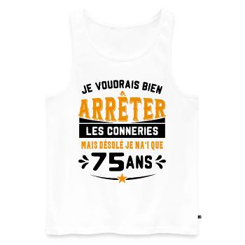 Je Voudrais Bien 75 Ans Humour Cadeau - Débardeur bio Premium Homme - blanc - Devant - Michal (187cm)