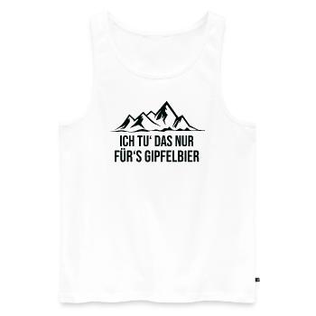 Ich tu das nur für das Gipfelbier Berg - Männer Premium Bio Tank Top - Weiß - Vorne - Michal (187cm)