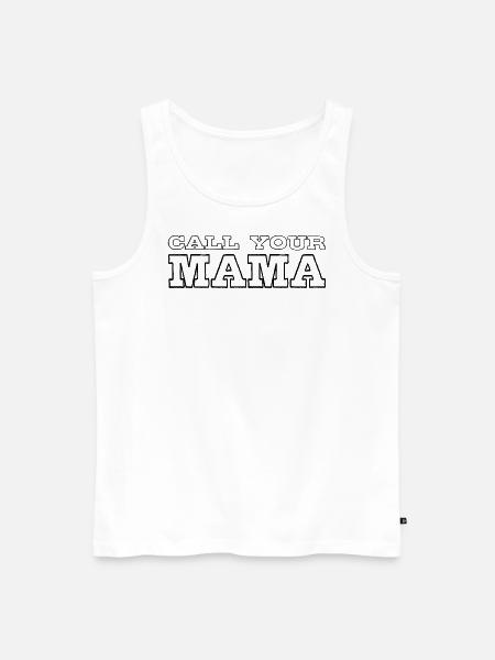 Call your Mama - Männer Premium Bio Tank Top - Weiß