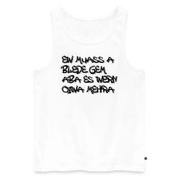 EW MUASS A BLEDE GEM ABA ES WERN OIWA MEHRA2 - Männer Premium Bio Tank Top - Weiß - Vorne - Michal (187cm)