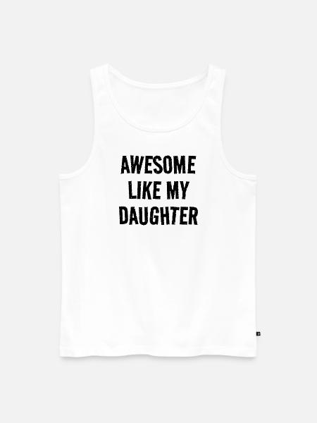 Fantastic as my daughter - Men's Premium Organic Tank Top - white
