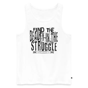 Beauty in the Struggle – Fortschritt statt Perfekt - Männer Premium Bio Tank Top - Weiß - Vorne - Michal (187cm)