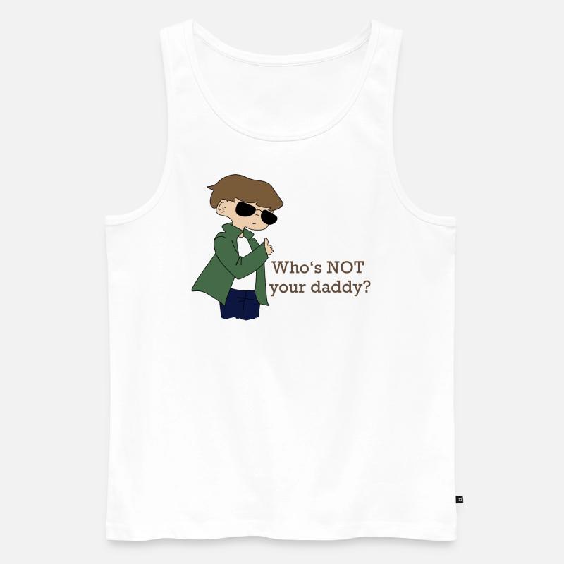 Not Your Daddy - Männer Premium Bio Tank Top - Weiß