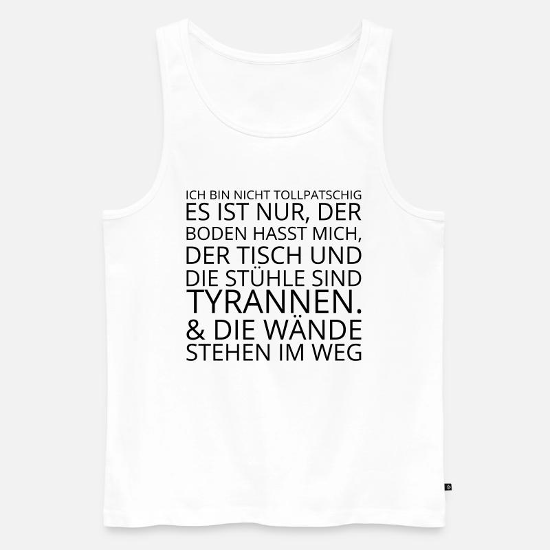 Ich Bin Nicht Tollpatschig - Männer Premium Bio Tank Top - Weiß