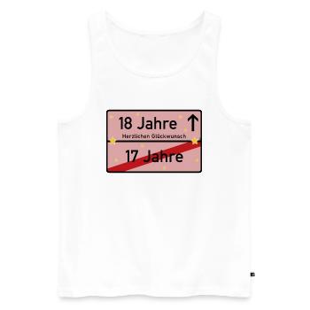 18 Jahre Ortsschild Herzlichen Glückwunsch Rosa - Männer Premium Bio Tank Top - Weiß - Vorne - Michal (187cm)