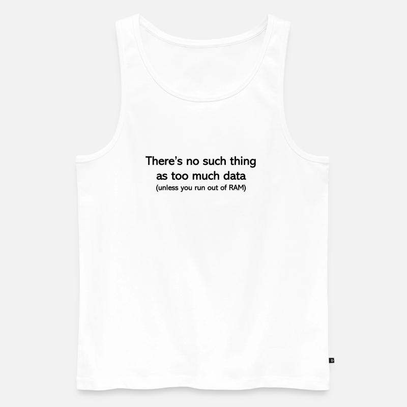 Never too much data - Männer Premium Bio Tank Top - Weiß