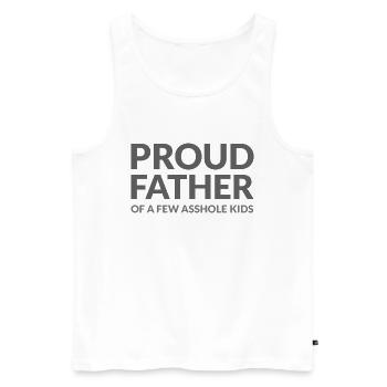 PROUD FATHER OF A FEW ASSHOLE KIDS - STOLZER VATER - Men's Premium Organic Tank Top - white - Front - AI Model Male 178 light (178cm)