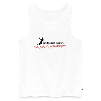 Zum Handball geboren, zur Schule gezwungen! Sport - Männer Premium Bio Tank Top - Weiß - Vorne - Michal (187cm)