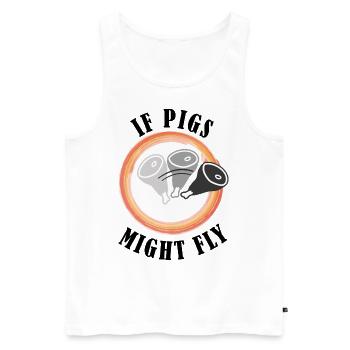 IF PIGS MIGHT FLY - Men's Premium Organic Tank Top - white - Front - AI Model Male 178 light (178cm)