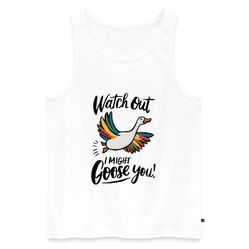 Watch Out, I Might Goose You! - Männer Premium Bio Tank Top - Weiß - Vorne - AI Model Male 178 light (178cm)