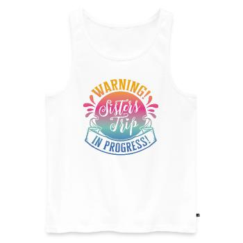 Warning Sisters Trip In Progress - Men's Premium Organic Tank Top - white - Front - Michal (187cm)