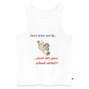 Don't drink and fly...! Ein tolles Geschenk! - Männer Premium Bio Tank Top - Weiß - Vorne - AI Model Male 178 light (178cm)