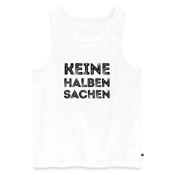 Keine halben Sachen Ironie spruch lustig witz - Männer Premium Bio Tank Top - Weiß - Vorne - Michal (187cm)