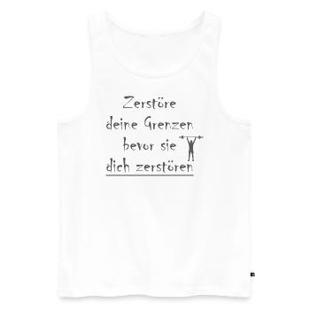 Zerstöre deine Grenzen, bevor sie dich zerstören - Männer Premium Bio Tank Top - Weiß - Vorne - Michal (187cm)