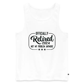 Retired 2024 Not My Problem Anymore - Men's Premium Organic Tank Top - white - Front - AI Model Male 178 light (178cm)