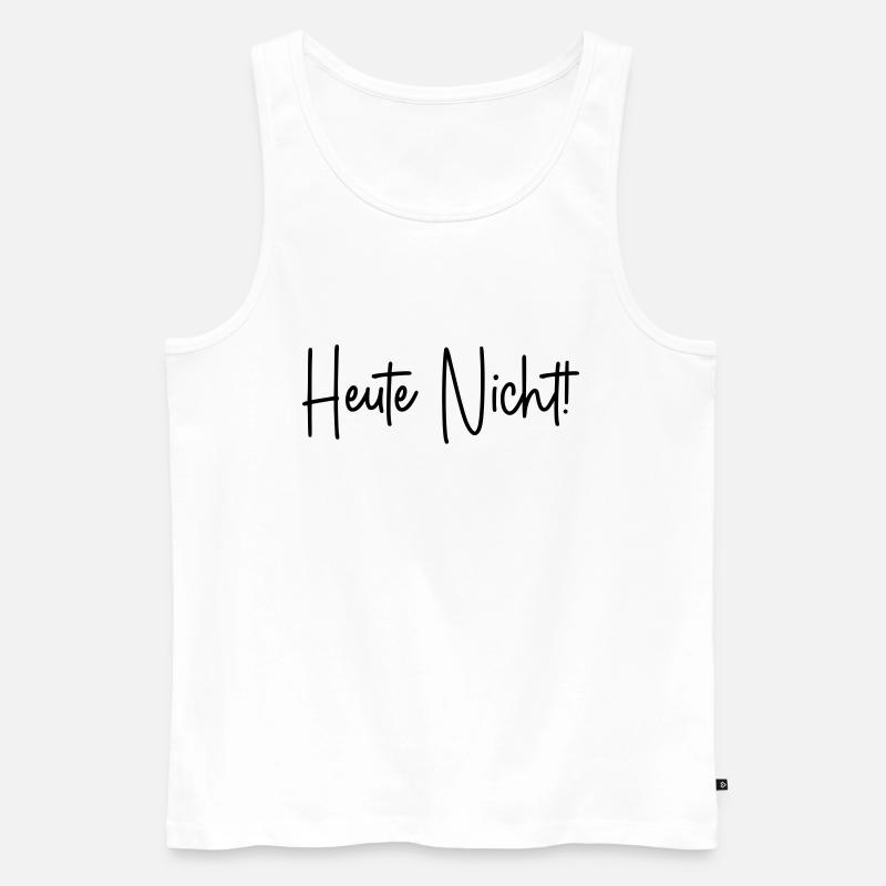 Heute nicht! - Männer Premium Bio Tank Top - Weiß