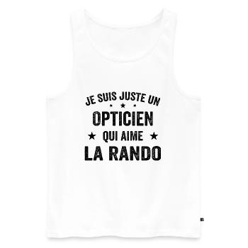 Fier d’être Opticien et Passionné de Randonnée - Débardeur bio Premium Homme - blanc - Devant - Michal (187cm)