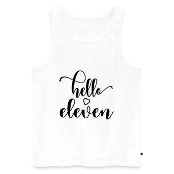 Hello Eleven - Süßes Geschenk zum 11. Geburtstag für Mädchen - Männer Premium Bio Tank Top - Weiß - Vorne - Michal (187cm)