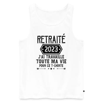 Retraité 2023 Humour Retraite Cadeau Pour Retraité - Débardeur bio Premium Homme - blanc - Devant - Michal (187cm)