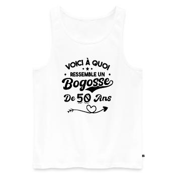 Bogosse 50 ans Cadeau Humour Anniversaire 50 ans - Débardeur bio Premium Homme - blanc - Devant - Michal (187cm)