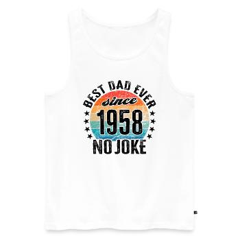 Best Dad Ever Since 1958 Variante No Joke - Männer Premium Bio Tank Top - Weiß - Vorne - Michal (187cm)