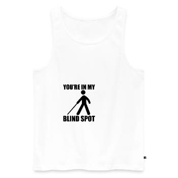 You're In My Blind Spot - Men's Premium Organic Tank Top - white - Front - Michal (187cm)
