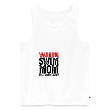 Warning Swim Mom Will Shout Loudly 4 - Men's Premium Organic Tank Top - white - Front - AI Model Male 178 light (178cm)