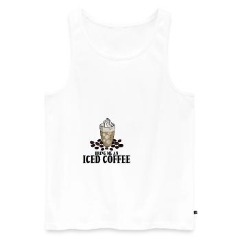 Bring Me An Iced Coffee 3 - Men's Premium Organic Tank Top - white - Front - Michal (187cm)