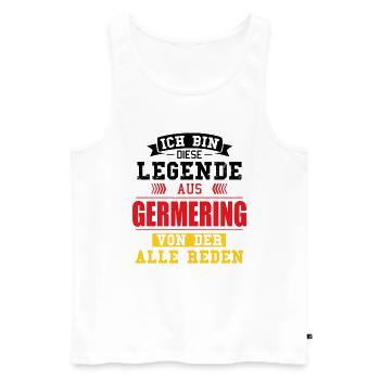 Stadt Germering Deutschland Legende Spruch - Männer Premium Bio Tank Top - Weiß - Vorne - Michal (187cm)