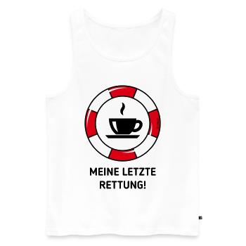 My last resort! (Coffee Coffee Drinker POS3C) - Men's Premium Organic Tank Top - white - Front - AI Model Male 178 light (178cm)