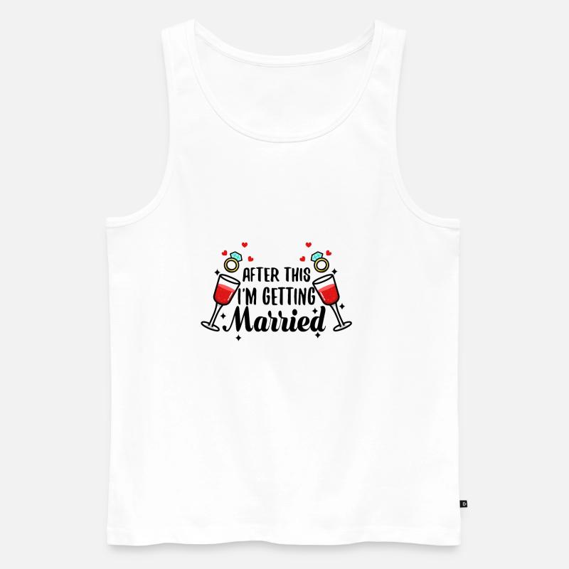 After this im getting married - Männer Premium Bio Tank Top - Weiß