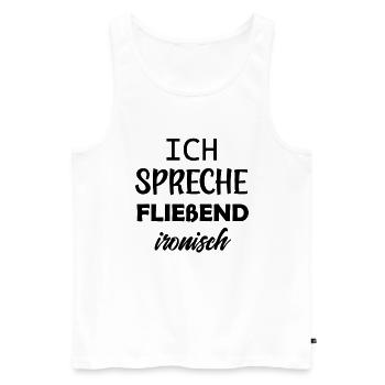 Ich spreche fließend ironisch lustige Sprüche - Männer Premium Bio Tank Top - Weiß - Vorne - Michal (187cm)
