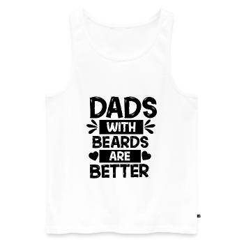 Dads With Beards Are Better - Men's Premium Organic Tank Top - white - Front - Michal (187cm)