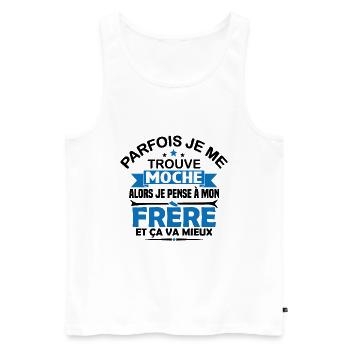 Parfois Je me trouve moche frère - Débardeur bio Premium Homme - blanc - Devant - AI Model Male 178 light (178cm)