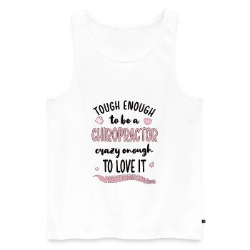Proud Chiropractor Chiropractic Gift - Men's Premium Organic Tank Top - white - Front - Michal (187cm)